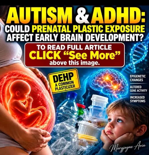 Autism & ADHD: The Hidden Plastic Exposure Question